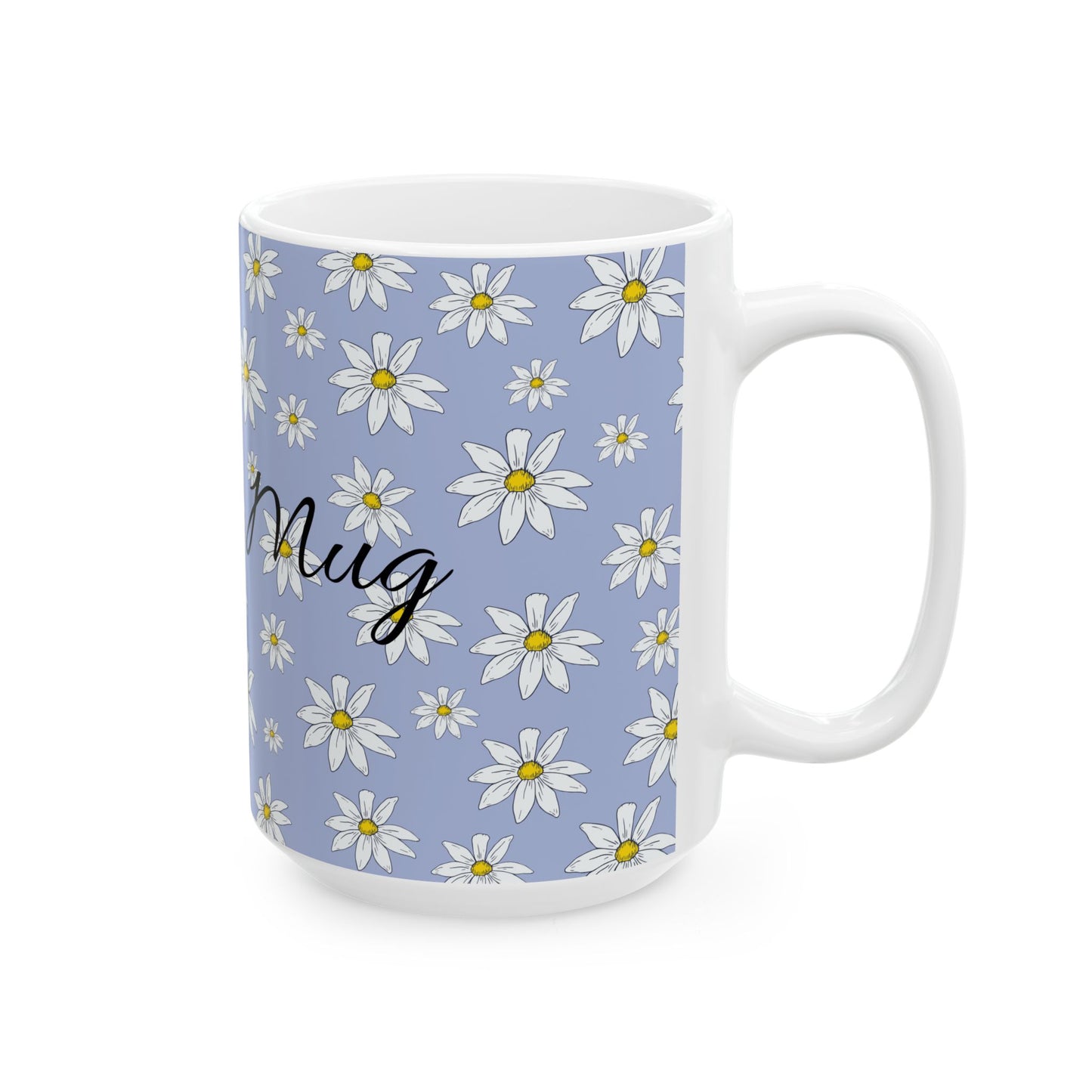 Daisy Pattern Ceramic Mug – Personalized Floral Coffee Cup (11oz & 15oz)