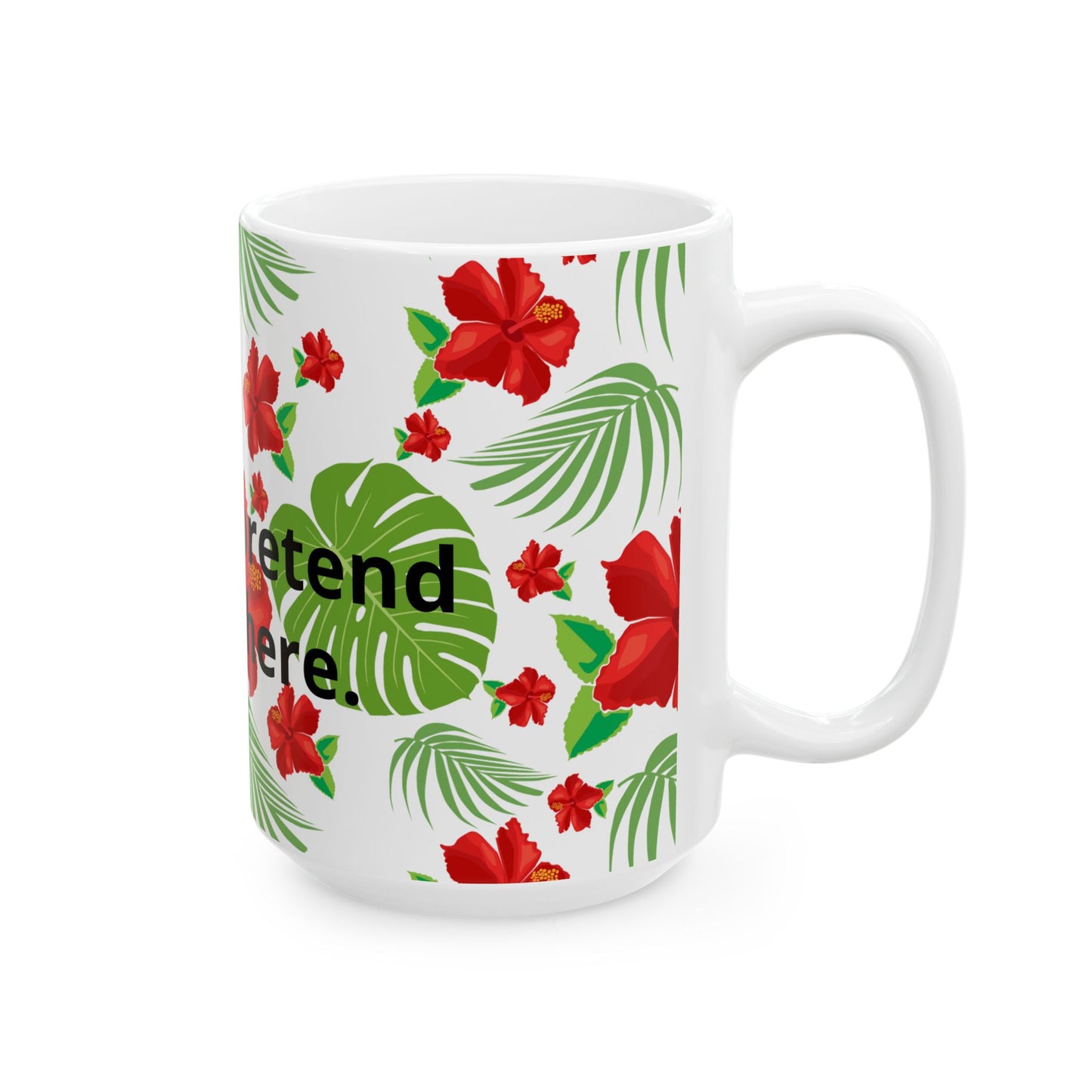 Tropical Hibiscus Mug — Floral Palm Leaf Coffee Cup (11oz/15oz)