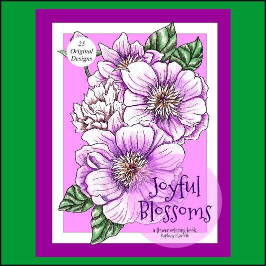 Joyful Blossoms 8 1/2 x 11 PDF Instant Download Printable Coloring Book